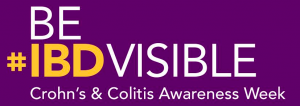 purple background with "BE #IBDVISIBLE" in large letters and "Crohn's and Colitis Awareness Week" underneath